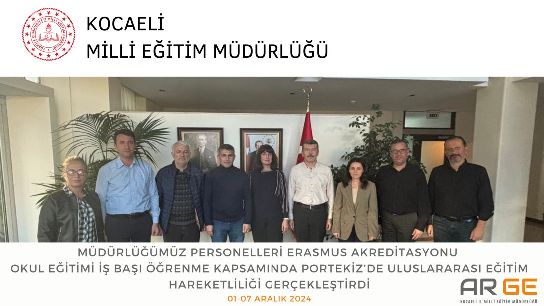 Kocaeli İl Millî Eğitim Müdürlüğü, Erasmus+ Akreditasyonu Kapsamında Portekiz'de Uluslararası Eğitim Hareketliliği Gerçekleştirdi